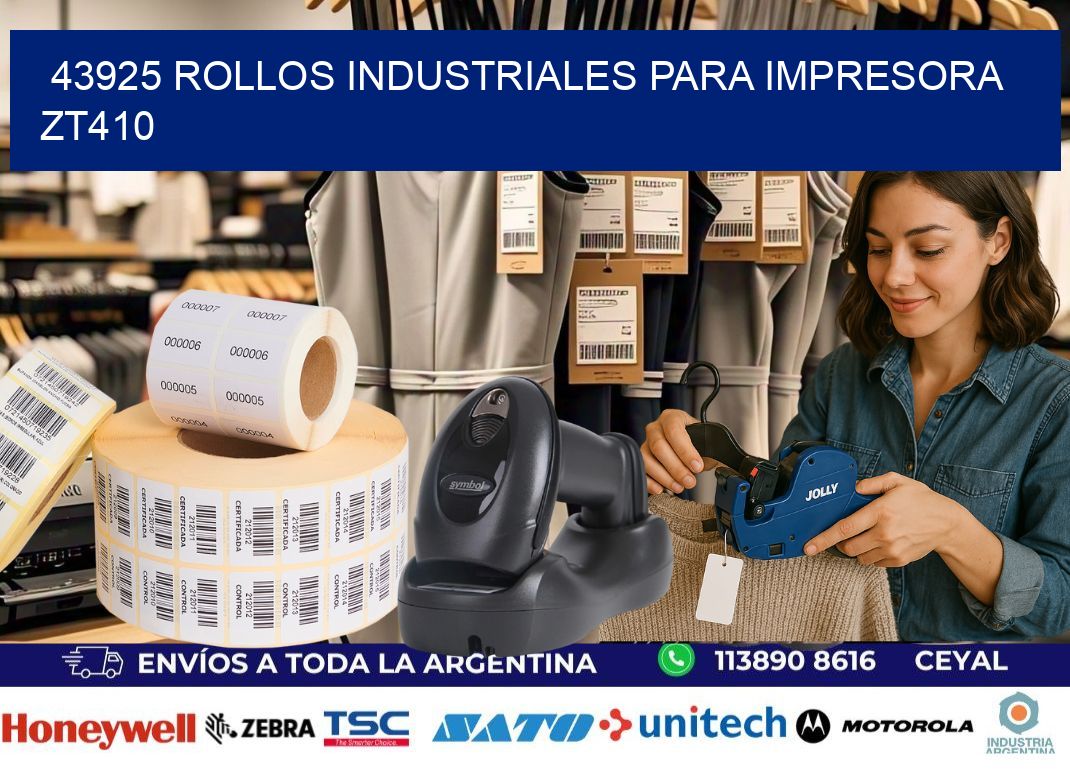 43925 rollos industriales para impresora zt410
