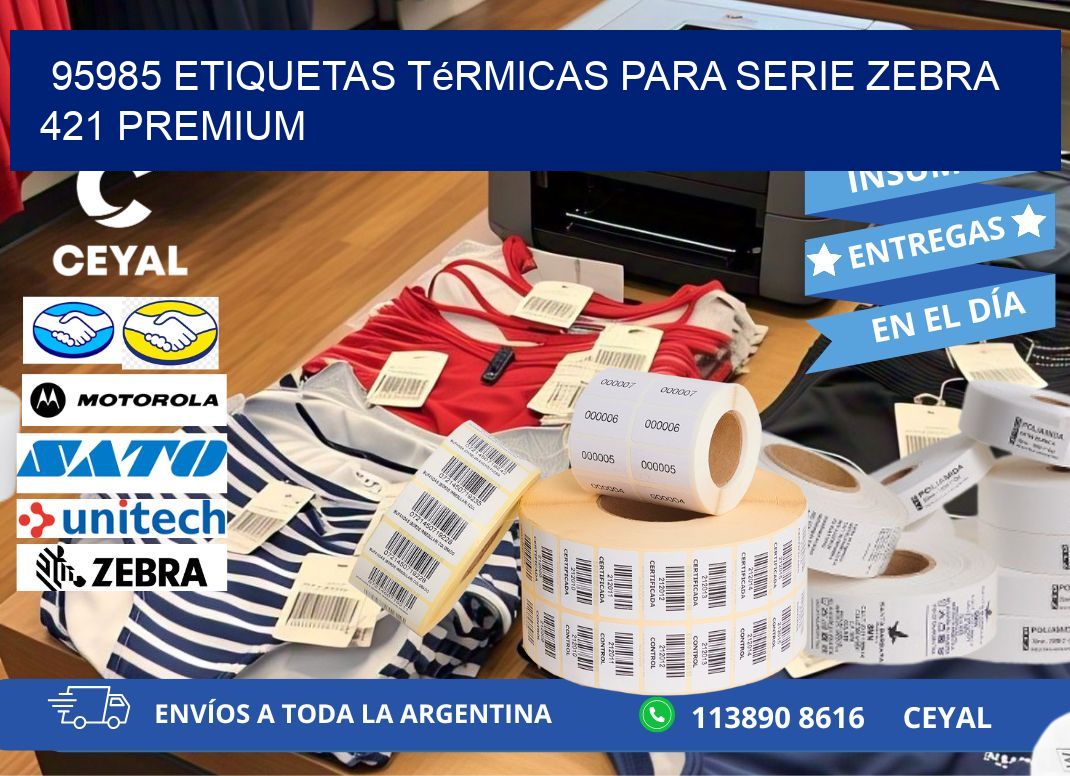 95985 etiquetas térmicas para serie zebra 421 premium