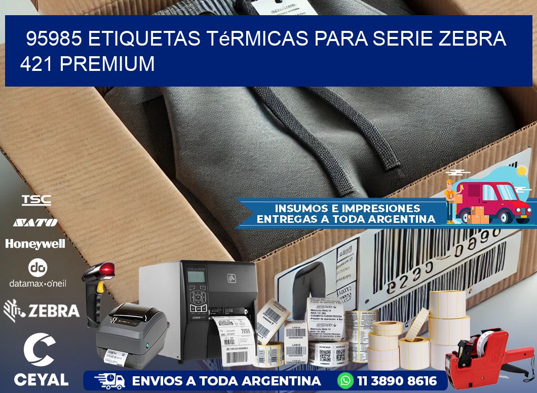 95985 etiquetas térmicas para serie zebra 421 premium