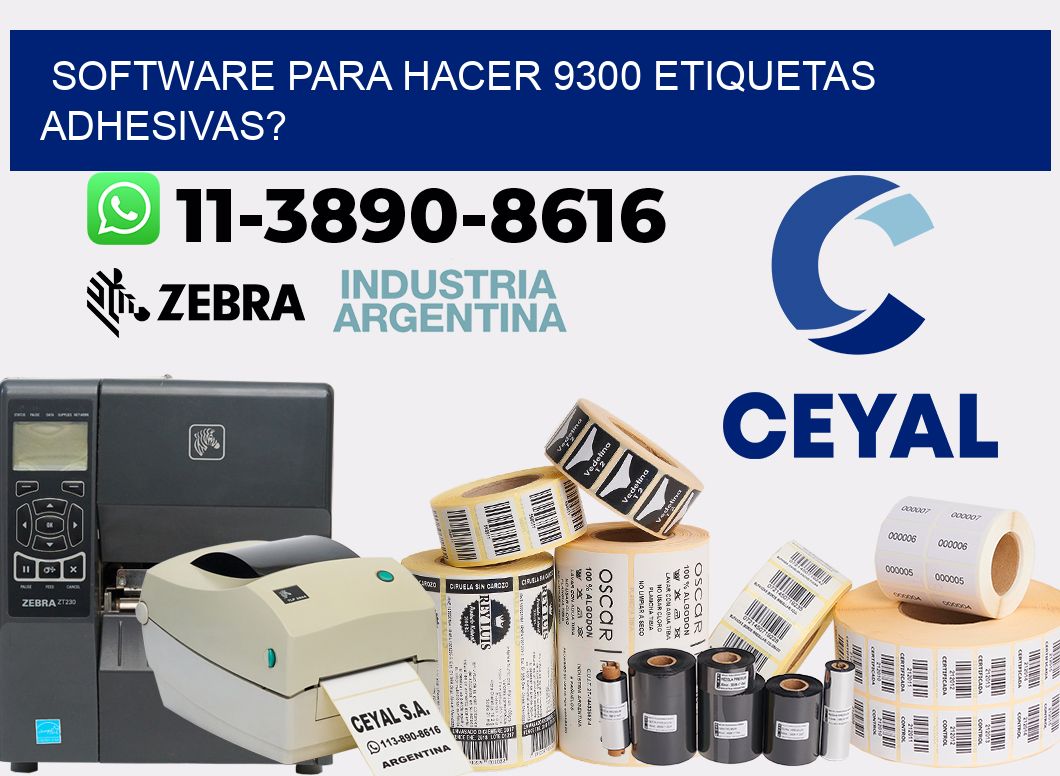 Software para hacer 9300 etiquetas adhesivas?