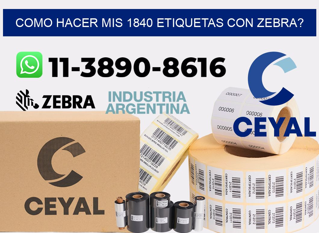 como hacer mis 1840 etiquetas con zebra?