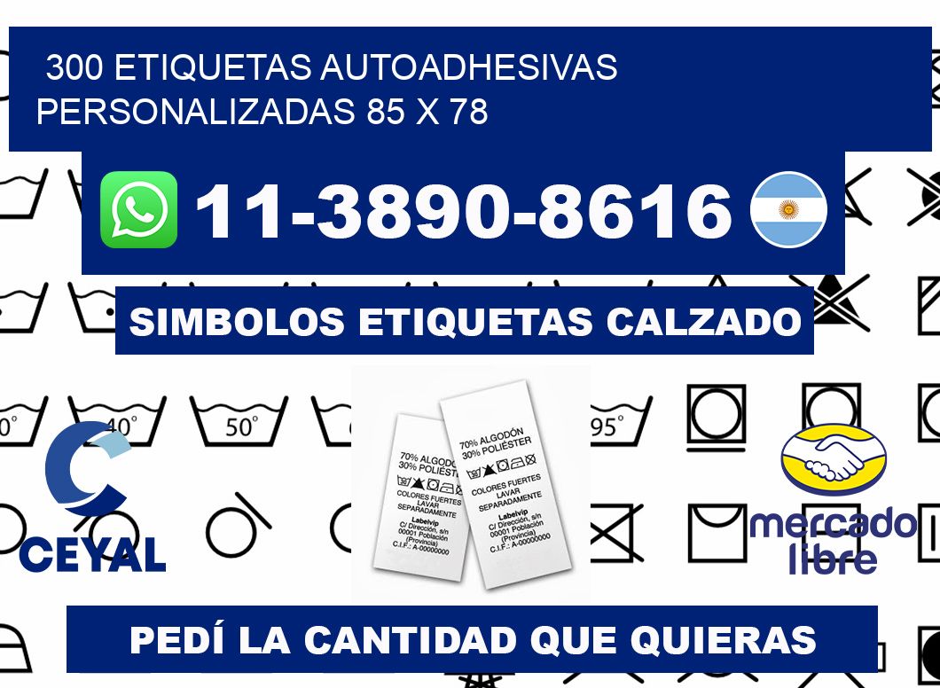300 Etiquetas autoadhesivas personalizadas 85 x 78