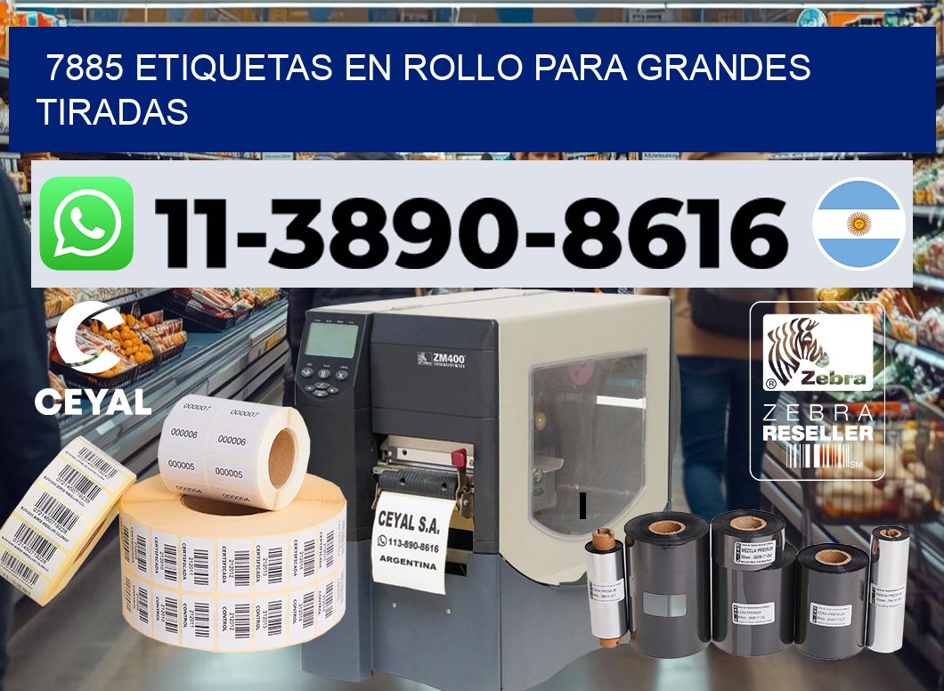 7885 Etiquetas en rollo para grandes tiradas