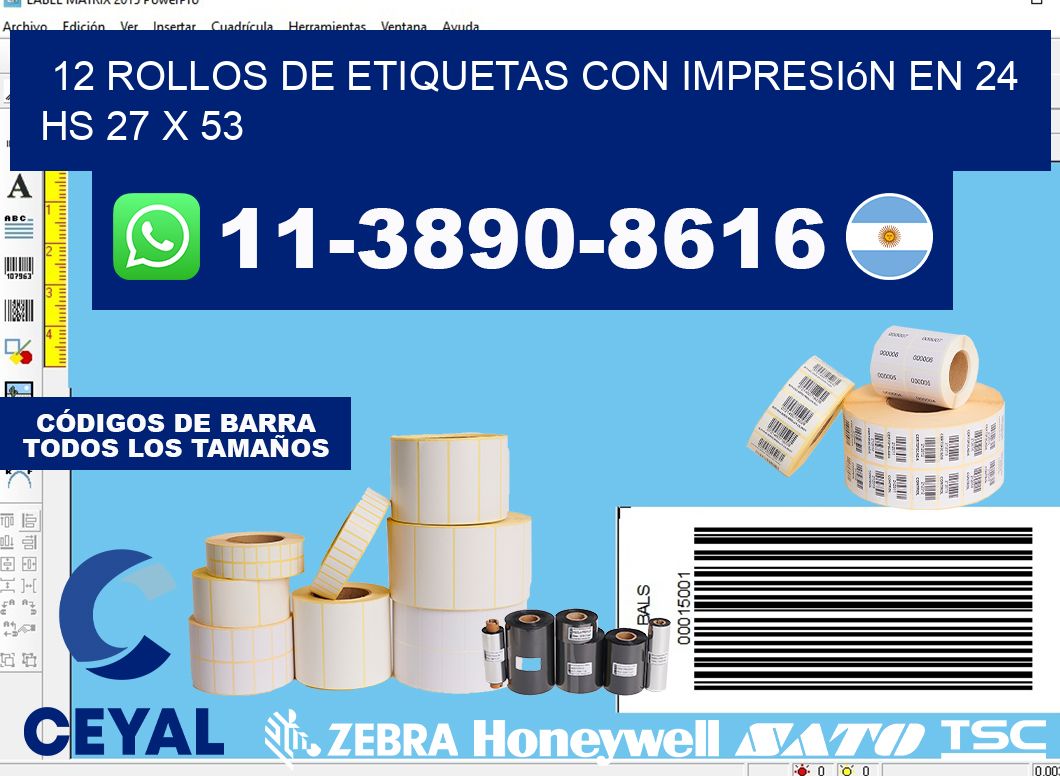 12 rollos de etiquetas con impresión en 24 hs 27 x 53