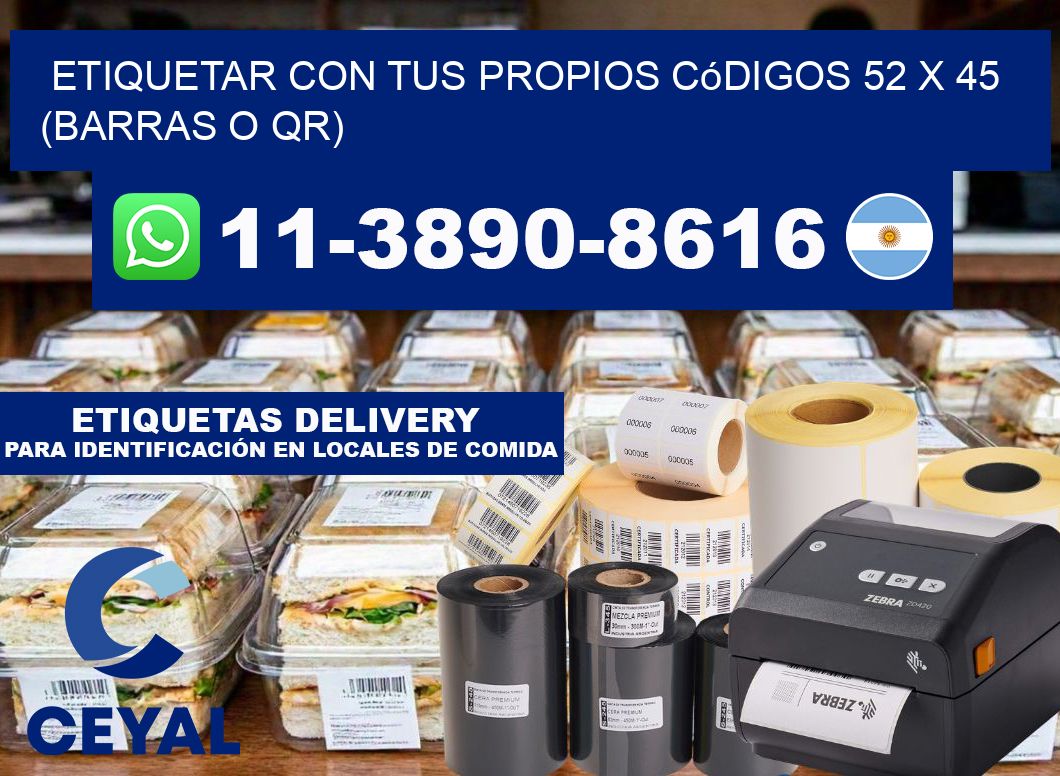 Etiquetar con tus propios códigos 52 x 45 (barras o QR)