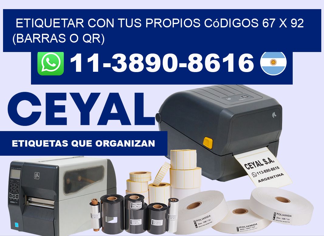 Etiquetar con tus propios códigos 67 x 92 (barras o QR)