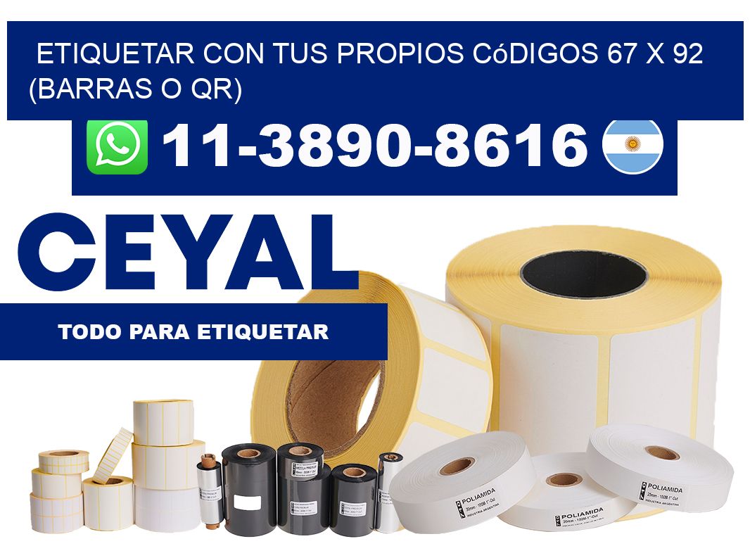 Etiquetar con tus propios códigos 67 x 92 (barras o QR)