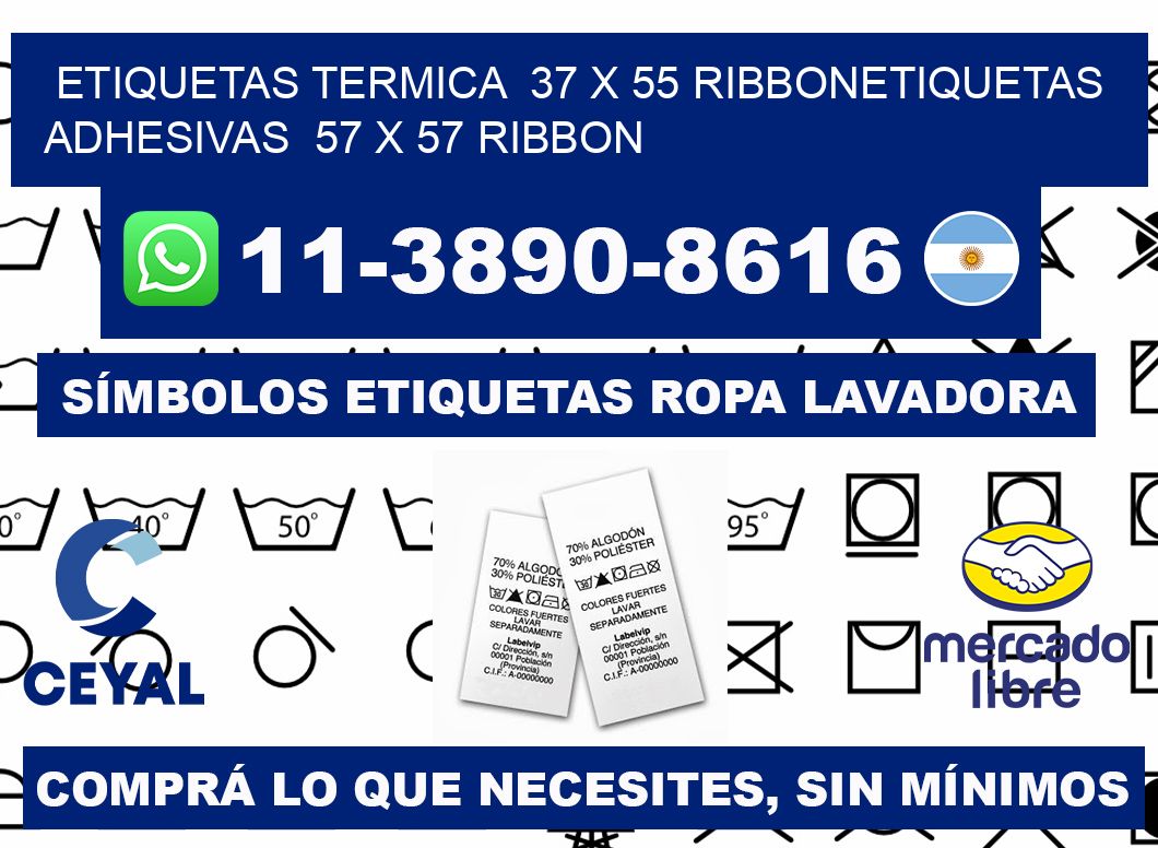 Etiquetas termica  37 x 55 ribbonEtiquetas adhesivas  57 x 57 ribbon