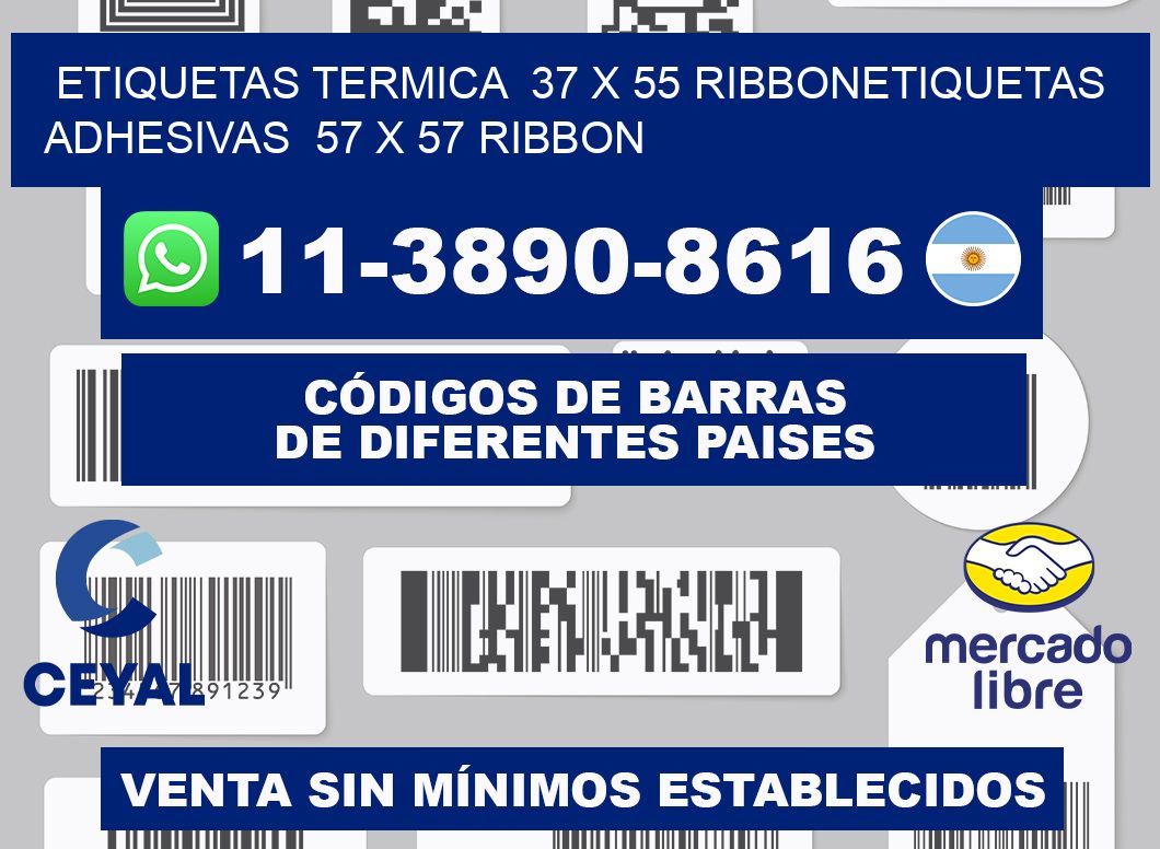 Etiquetas termica  37 x 55 ribbonEtiquetas adhesivas  57 x 57 ribbon
