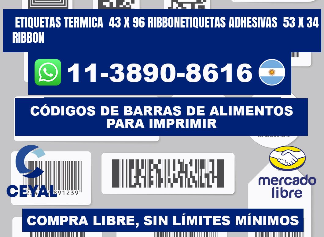 Etiquetas termica 43 x 96 ribbonEtiquetas adhesivas 53 x 34 ribbon