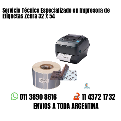 Servicio Técnico Especializado en Impresora de Etiquetas Zebra 32 x 54