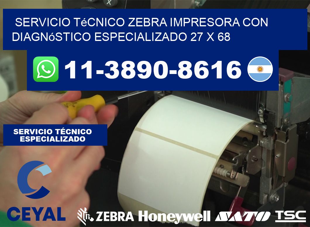 Servicio Técnico Zebra Impresora con Diagnóstico Especializado 27 x 68