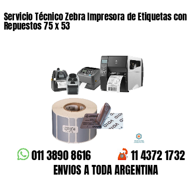 Servicio Técnico Zebra Impresora de Etiquetas con Repuestos 75 x 53