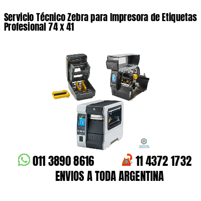 Servicio Técnico Zebra para Impresora de Etiquetas Profesional 74 x 41