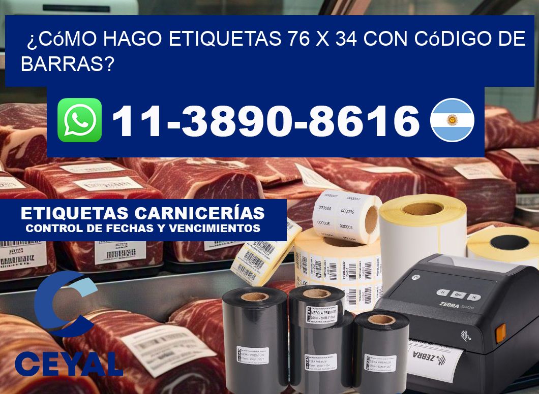 ¿Cómo hago etiquetas 76 x 34 con código de barras?