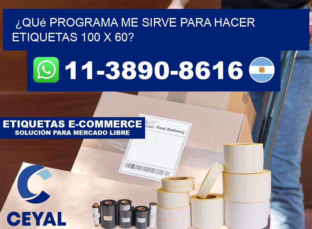 ¿Qué programa me sirve para hacer etiquetas 100 x 60?