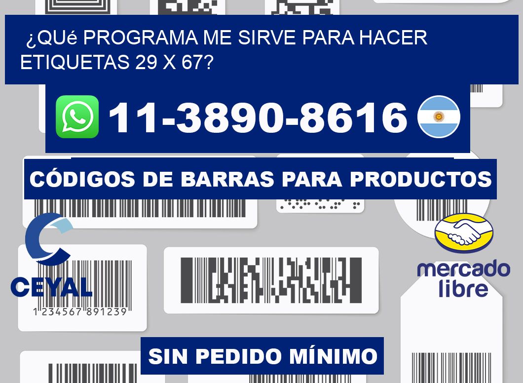 ¿Qué programa me sirve para hacer etiquetas 29 x 67?