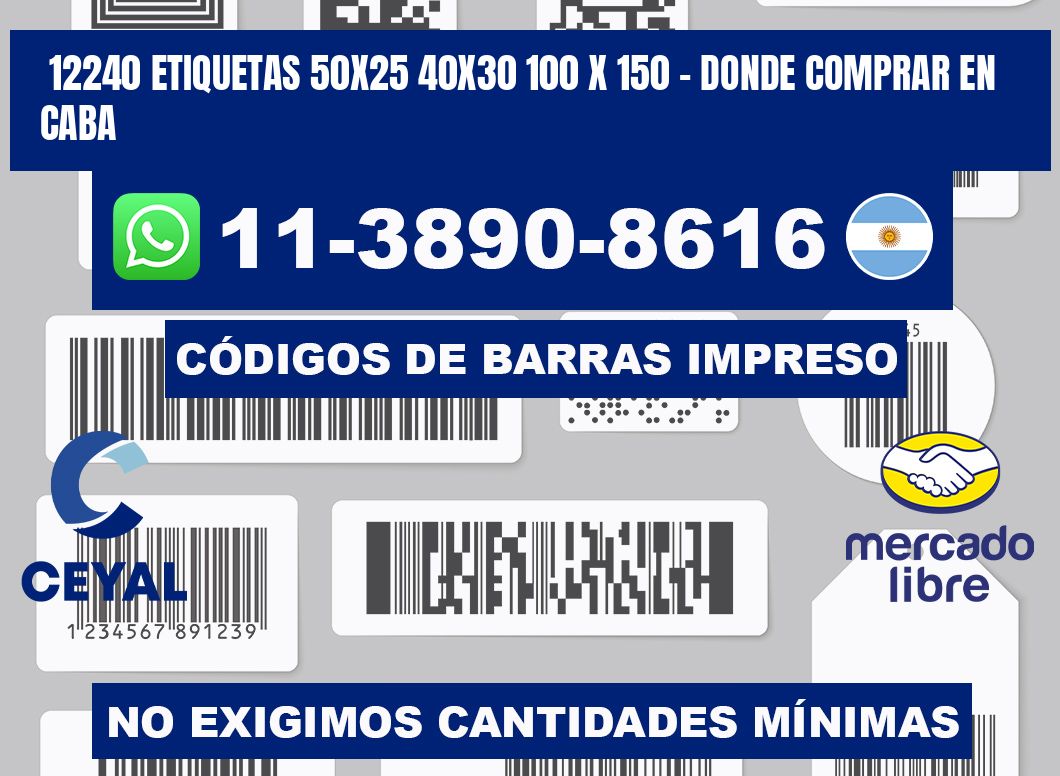 12240 etiquetas 50x25 40x30 100 x 150 - Donde Comprar en Caba