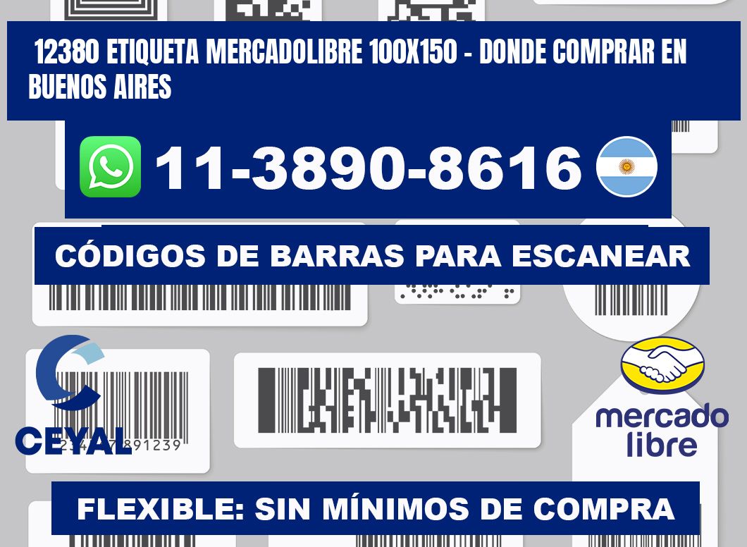 12380 etiqueta MercadoLibre 100x150 - Donde Comprar en Buenos Aires
