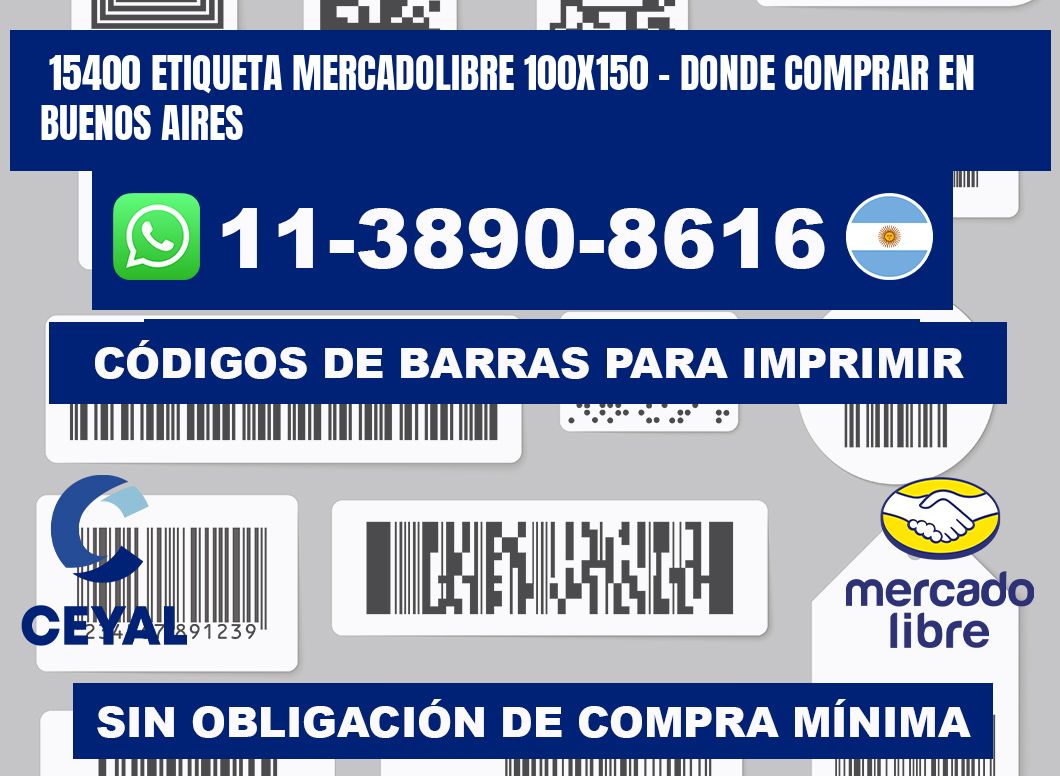 15400 etiqueta MercadoLibre 100x150 - Donde Comprar en Buenos Aires