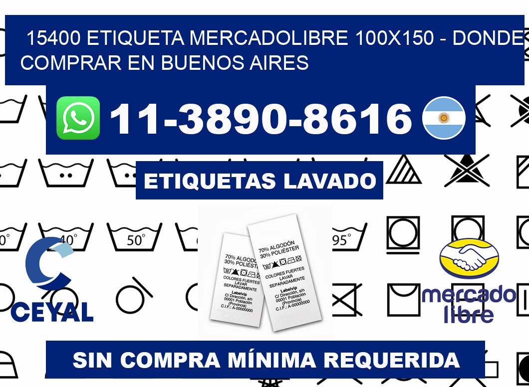 15400 etiqueta MercadoLibre 100x150 - Donde Comprar en Buenos Aires