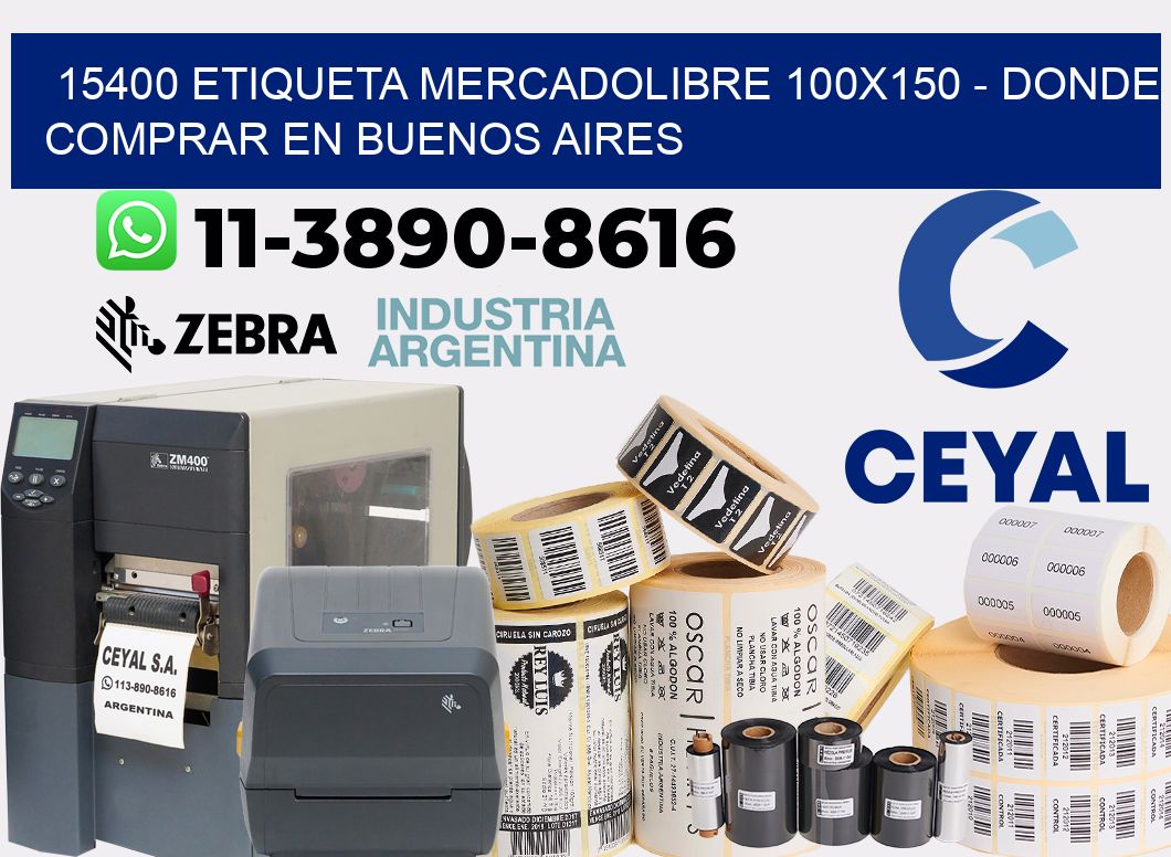 15400 etiqueta MercadoLibre 100x150 - Donde Comprar en Buenos Aires