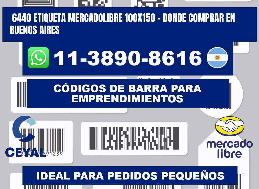 6440 etiqueta MercadoLibre 100x150 - Donde Comprar en Buenos Aires