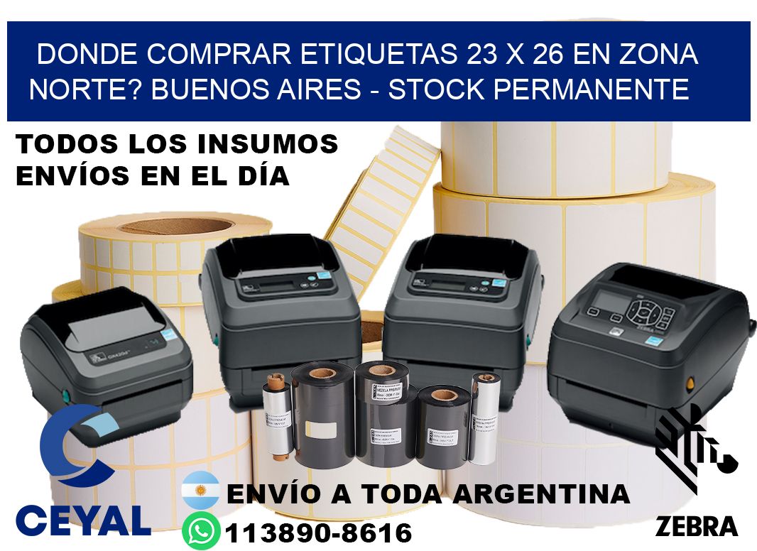 Donde Comprar etiquetas 23 x 26 en ZONA NORTE? Buenos Aires - Stock permanente