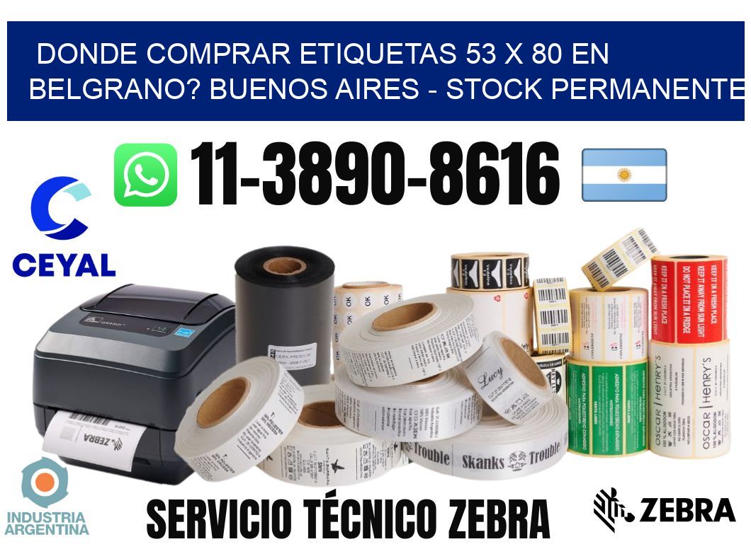 Donde Comprar etiquetas 53 x 80 en BELGRANO? Buenos Aires - Stock permanente
