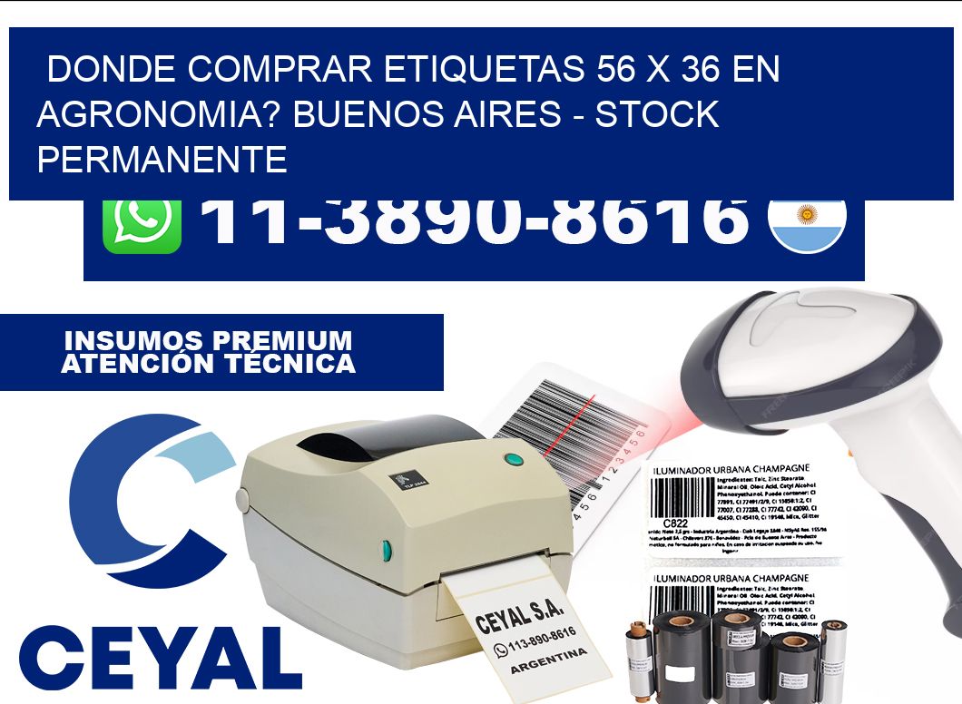 Donde Comprar etiquetas 56 x 36 en AGRONOMIA? Buenos Aires - Stock permanente