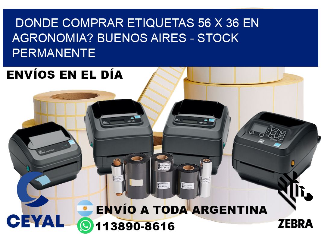 Donde Comprar etiquetas 56 x 36 en AGRONOMIA? Buenos Aires - Stock permanente