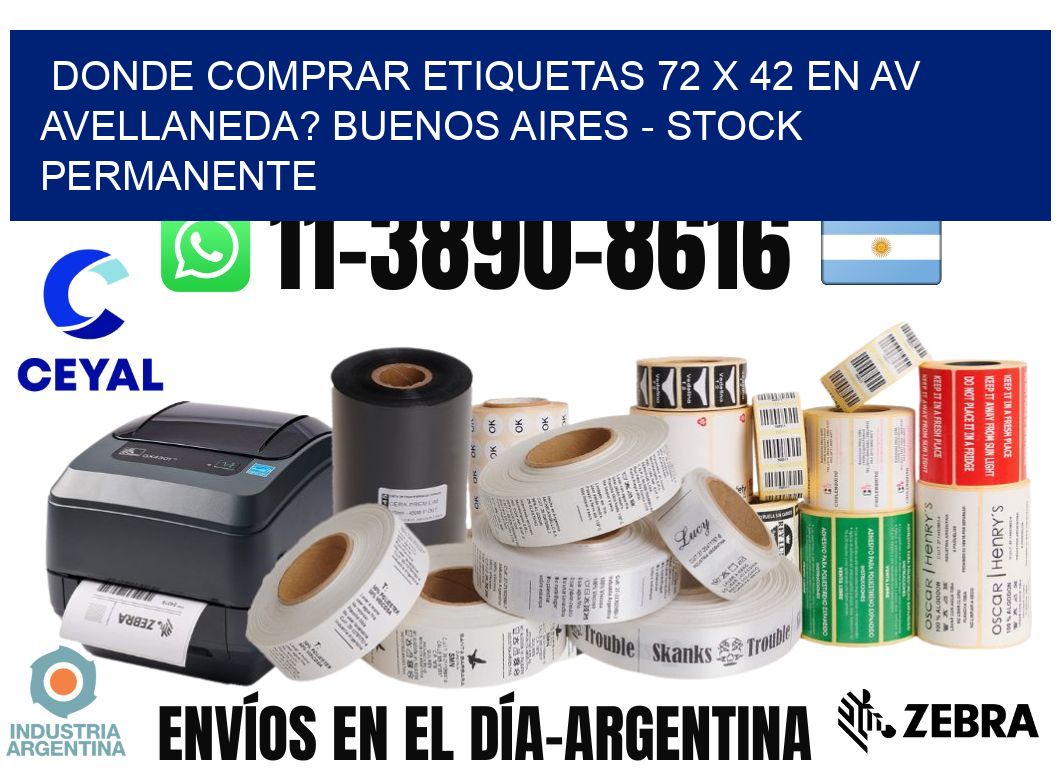 Donde Comprar etiquetas 72 x 42 en AV AVELLANEDA? Buenos Aires - Stock permanente
