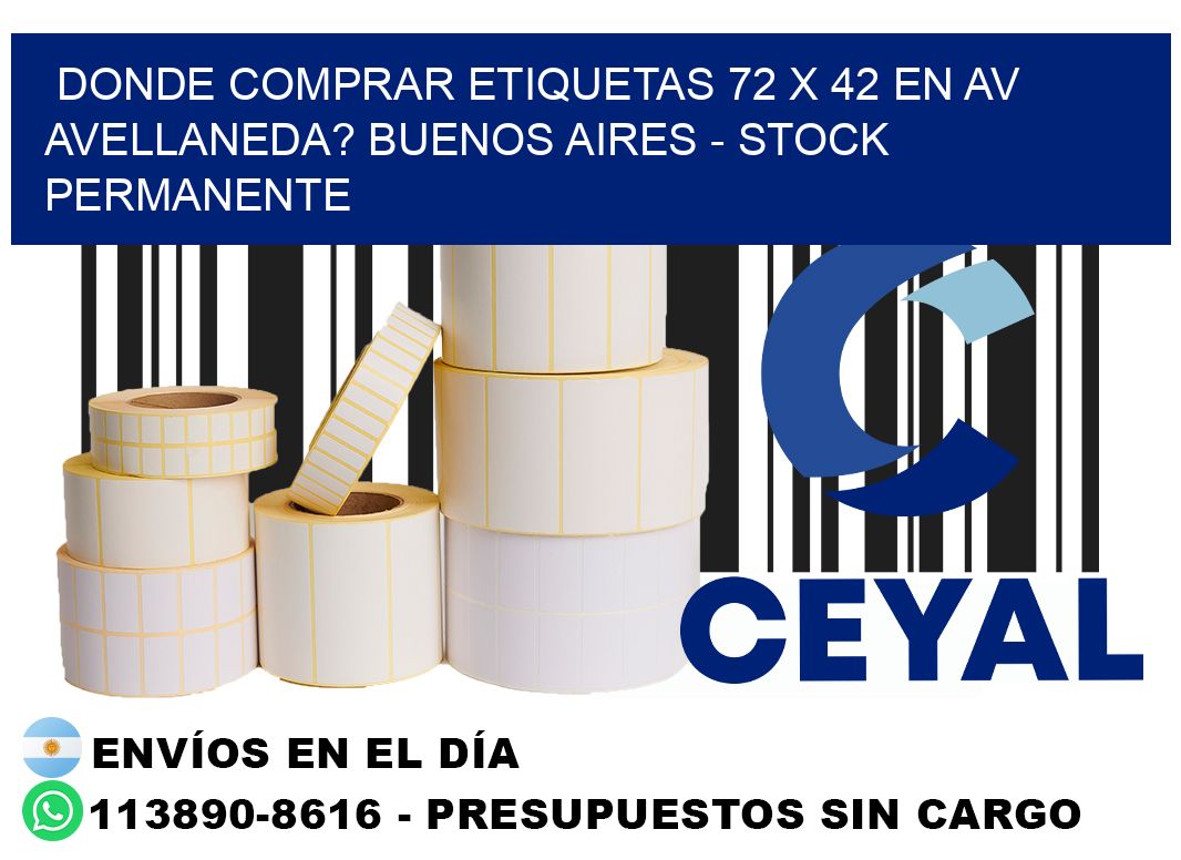 Donde Comprar etiquetas 72 x 42 en AV AVELLANEDA? Buenos Aires - Stock permanente
