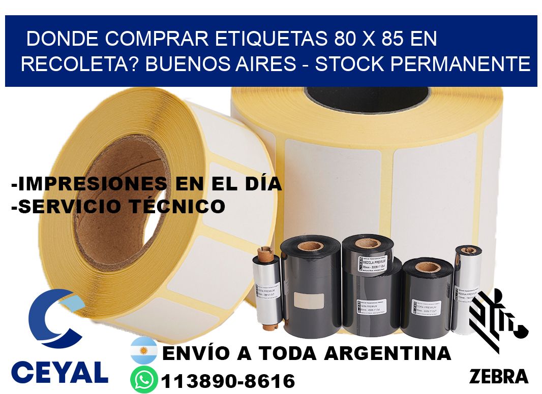 Donde Comprar etiquetas 80 x 85 en RECOLETA? Buenos Aires - Stock permanente