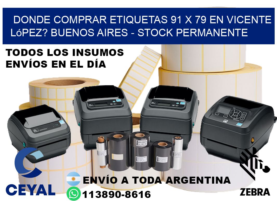 Donde Comprar etiquetas 91 x 79 en Vicente López? Buenos Aires - Stock permanente