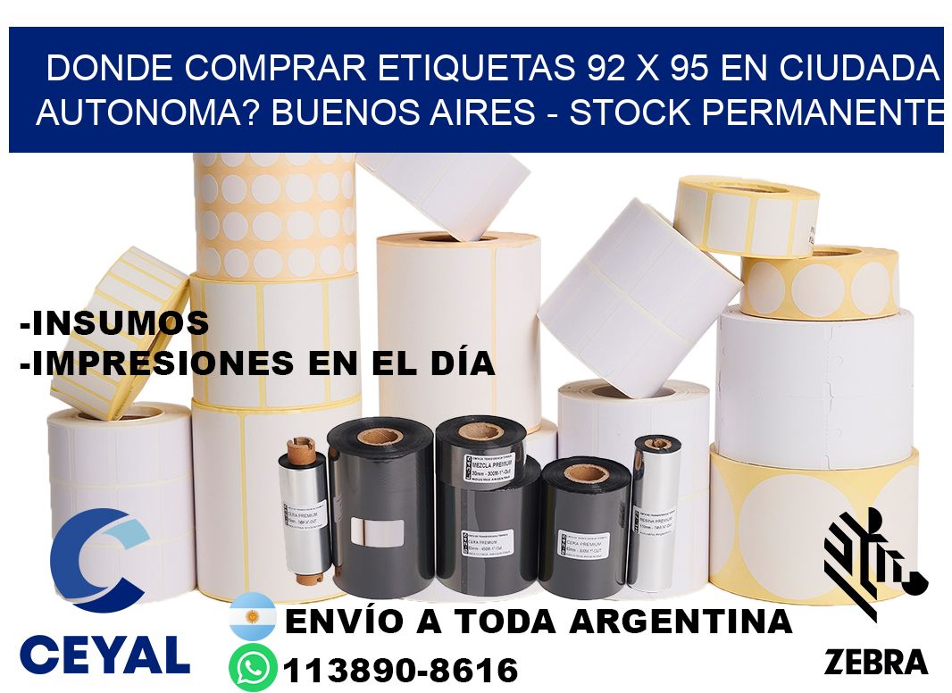 Donde Comprar etiquetas 92 x 95 en CIUDADA AUTONOMA? Buenos Aires - Stock permanente