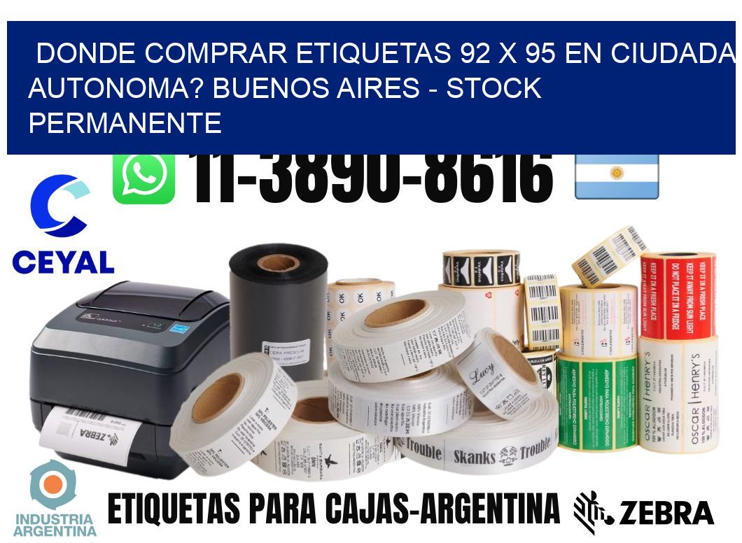 Donde Comprar etiquetas 92 x 95 en CIUDADA AUTONOMA? Buenos Aires - Stock permanente