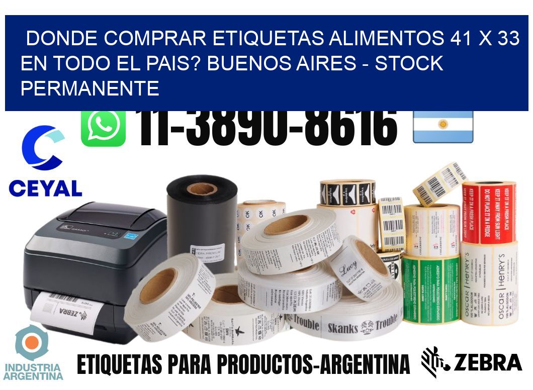 Donde Comprar etiquetas alimentos 41 x 33 en TODO EL PAIS? Buenos Aires - Stock permanente