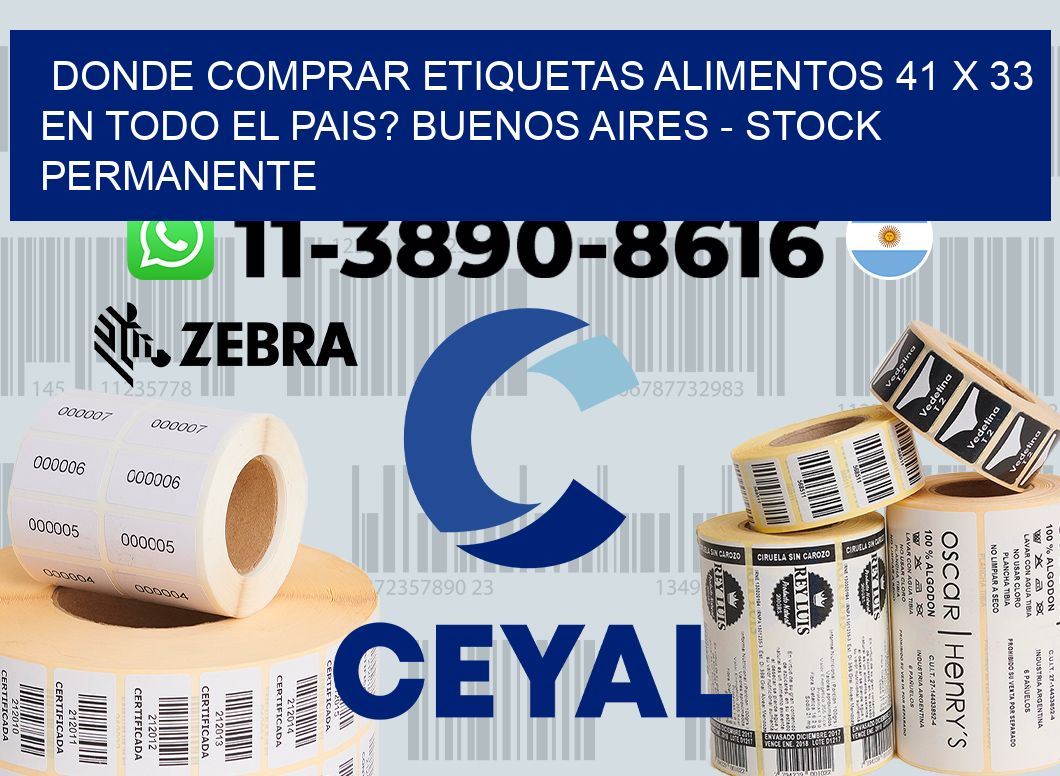 Donde Comprar etiquetas alimentos 41 x 33 en TODO EL PAIS? Buenos Aires - Stock permanente