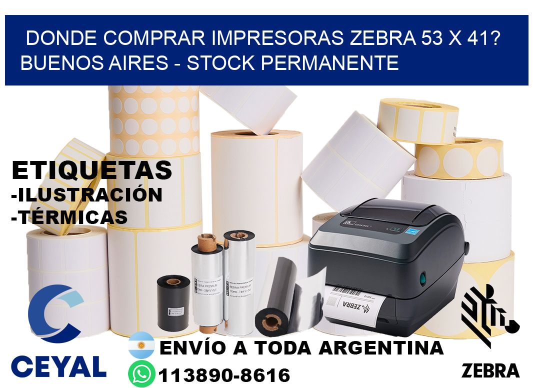 Donde Comprar impresoras zebra 53 x 41? Buenos Aires - Stock permanente