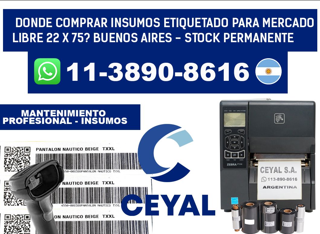 Donde Comprar insumos etiquetado para mercado libre 22 x 75? Buenos Aires - Stock permanente