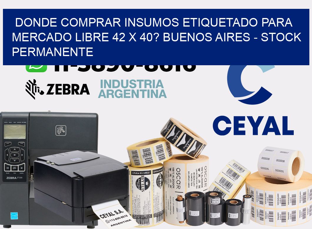 Donde Comprar insumos etiquetado para mercado libre 42 x 40? Buenos Aires - Stock permanente