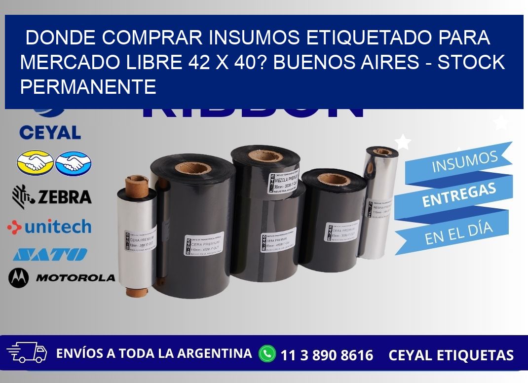 Donde Comprar insumos etiquetado para mercado libre 42 x 40? Buenos Aires - Stock permanente