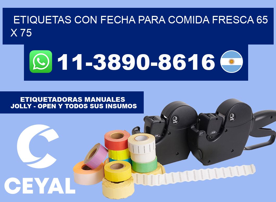 Etiquetas con fecha para comida fresca 65 x 75