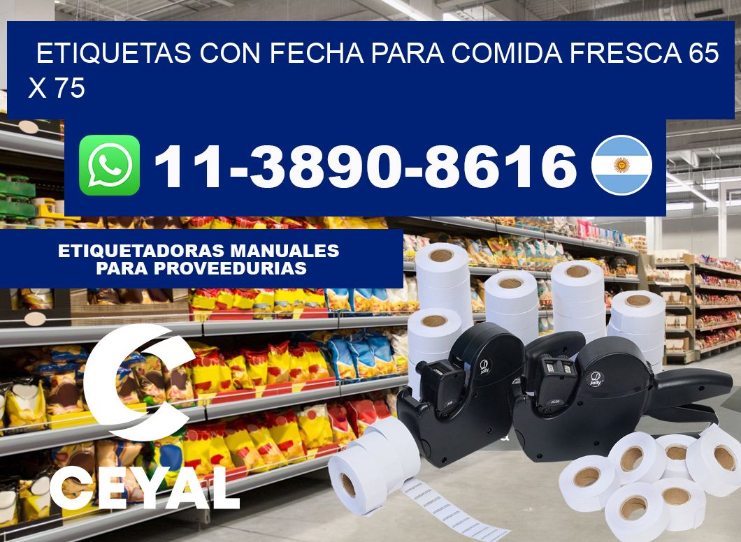 Etiquetas con fecha para comida fresca 65 x 75