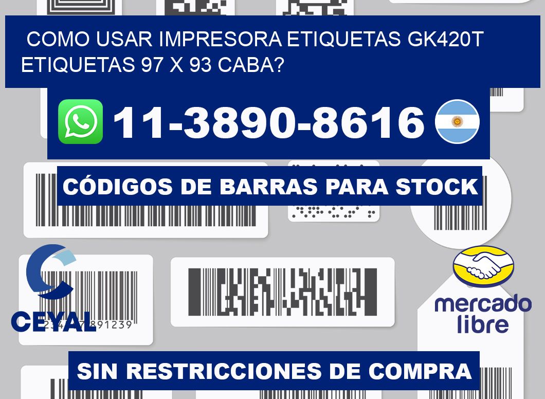 como usar impresora etiquetas gk420t etiquetas 97 x 93 CABA?