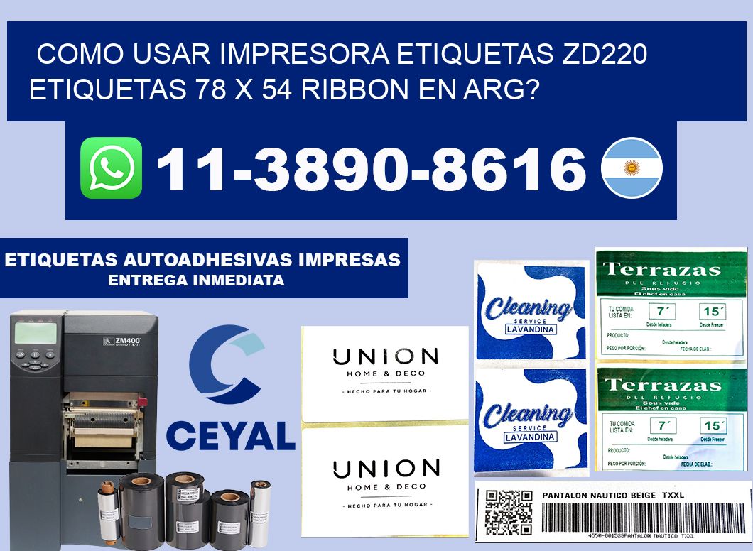 como usar impresora etiquetas zd220 etiquetas 78 x 54 ribbon en ARG?