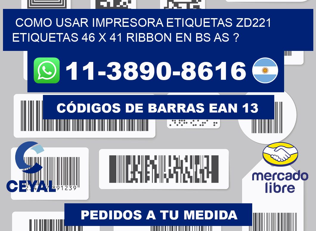como usar impresora etiquetas zd221 etiquetas 46 x 41 ribbon en BS AS ?