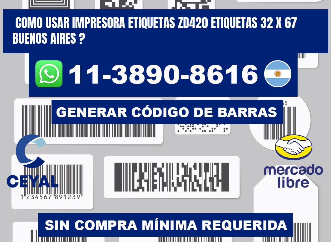 como usar impresora etiquetas zd420 etiquetas 32 x 67 Buenos Aires ?
