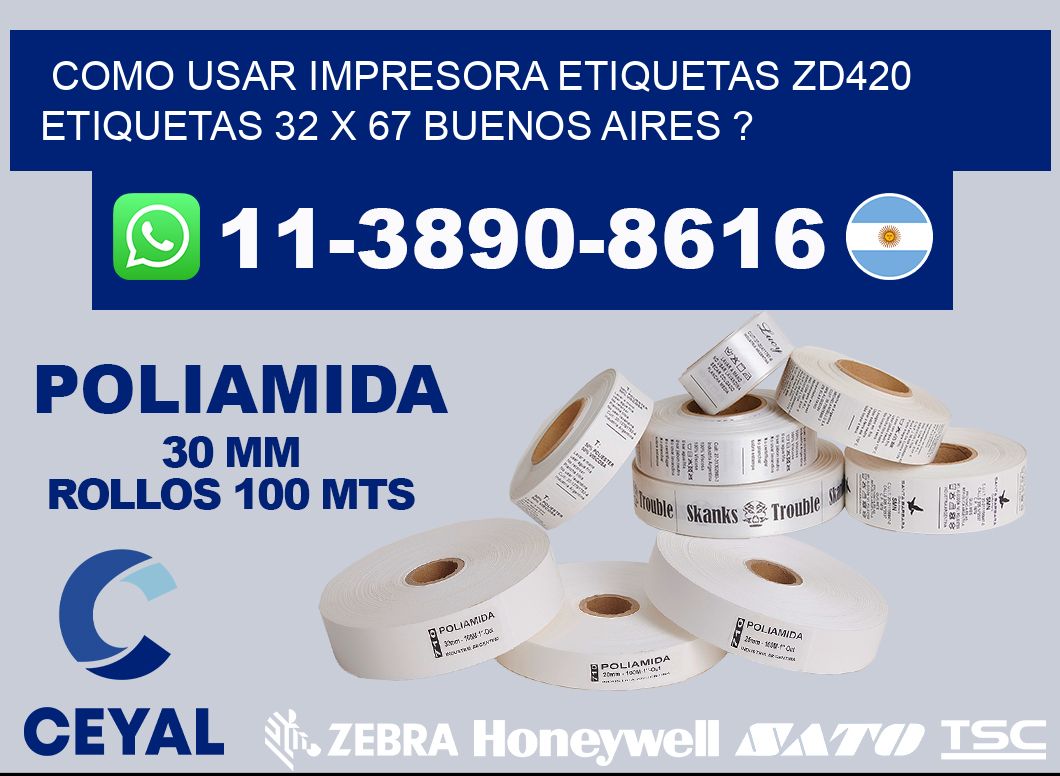 como usar impresora etiquetas zd420 etiquetas 32 x 67 Buenos Aires ?